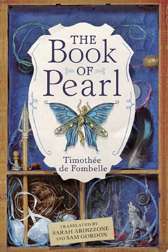 The Book of Pearl - Timothée de Fombelle · 2018