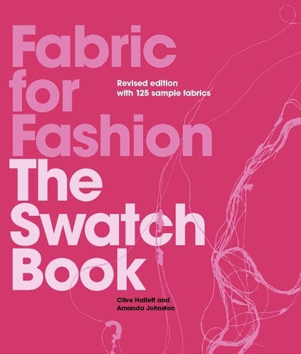 Fabric for Fashion: The Swatch Book Revised Second Edition - Clive Hallett · 2021