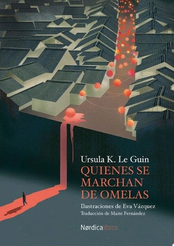 Quienes se marchan de Omelas - Ursula K. Le Guin · 2022