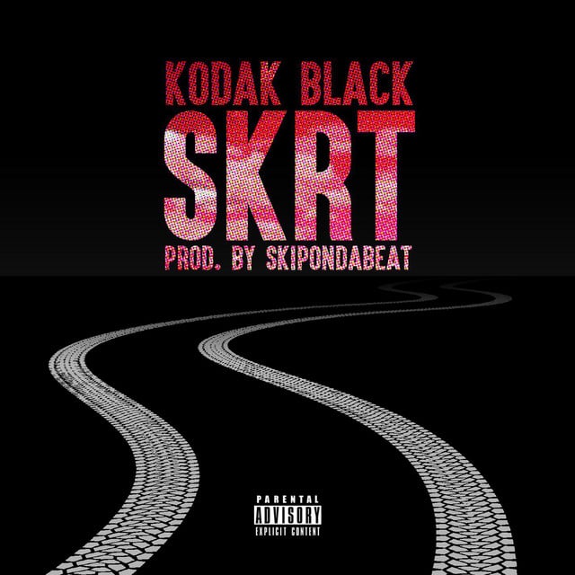 Skrt - Song · Kodak Black