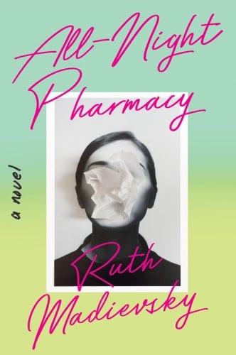 All-Night Pharmacy - Ruth Madievsky · 2023