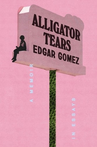 Alligator Tears - Edgar Gomez · 2025