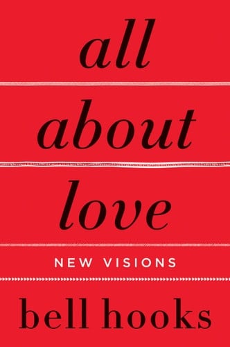 All About Love - bell hooks · 2018