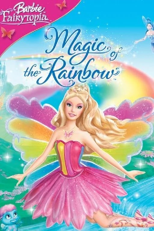Barbie Fairytopia: Magic of the Rainbow - William Lau · 2007