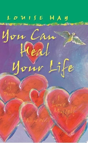 You Can Heal Your Life, Gift Edition - Louise Hay · 1999