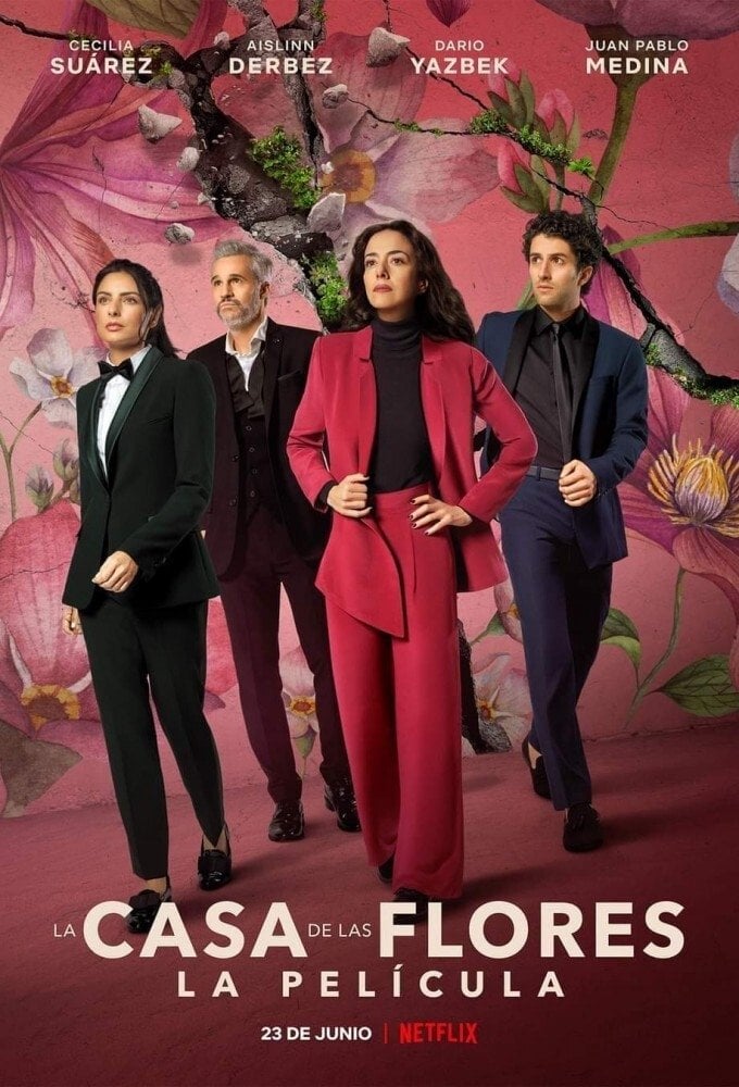 La Casa de Las Flores: La Película - Manolo Caro · 2021