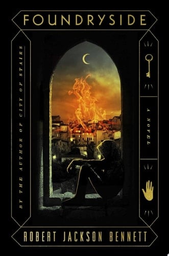 Foundryside - Robert Jackson Bennett · 2018