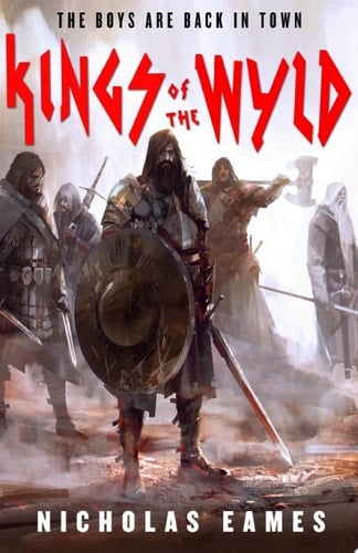 Kings of the Wyld - Nicholas Eames · 2017