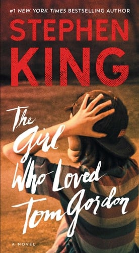 The Girl Who Loved Tom Gordon - Stephen King • 2017
