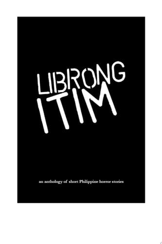 Librong Itim Volume 2 - Chrissa Anne B. Palma, Ma. Fe Delmo, Christian Arcega, Sheralyn Peñafiel, Nicole Matib, Erikson John Isaga, Shaira G. Santiago, Josephine G. De Dios, Michaell G. Velasquez · 2022