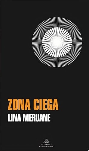 Zona ciega - Lina Meruane · 2021