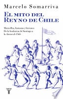 Mito del reyno de Chile - Marcelo Somarriva Quezada · 2025