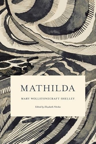 Mathilda - Mary Wollstonecraft Shelley · 2024