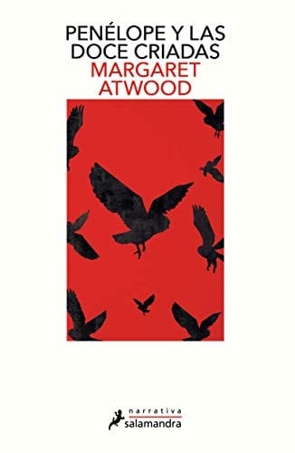 Penélope y las doce criadas - Margaret Atwood · 2019
