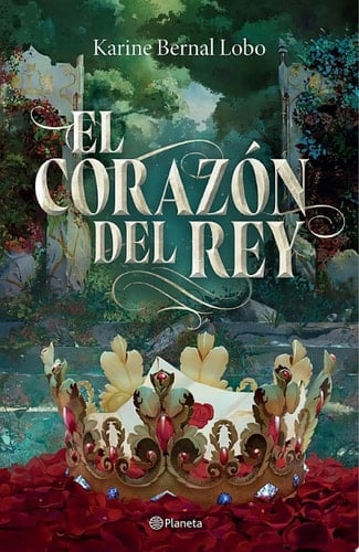 El corazón del rey - Karine Bernal Lobo • 2025