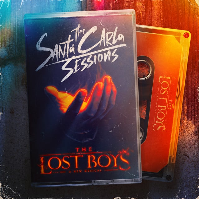 The Lost Boys: The Santa Carla Sessions - Album · The Lost Boys, Santa Carla Sessions Cast, The Lost Boys Musical Cast