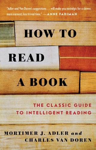How to Read a Book - Mortimer J. Adler, Charles Van Doren · 2011