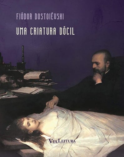 Uma Criatura Dócil - Fyodor Dostoevsky