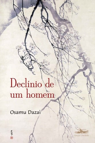 Declínio de um homem - Osamu Dazai · 2020