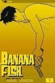Banana Fish 1 - Akimi Yoshida · 2007