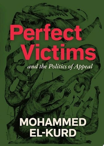 Perfect Victims - Mohammed El-Kurd • 2025