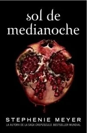 Sol de medianoche - STEPHENIE MEYER · 2020