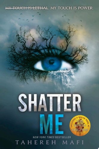 Shatter Me - Tahereh Mafi · 2011