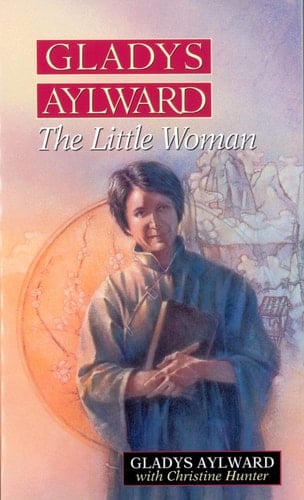 Gladys Aylward The Little Woman - Gladys Aylward • 1970