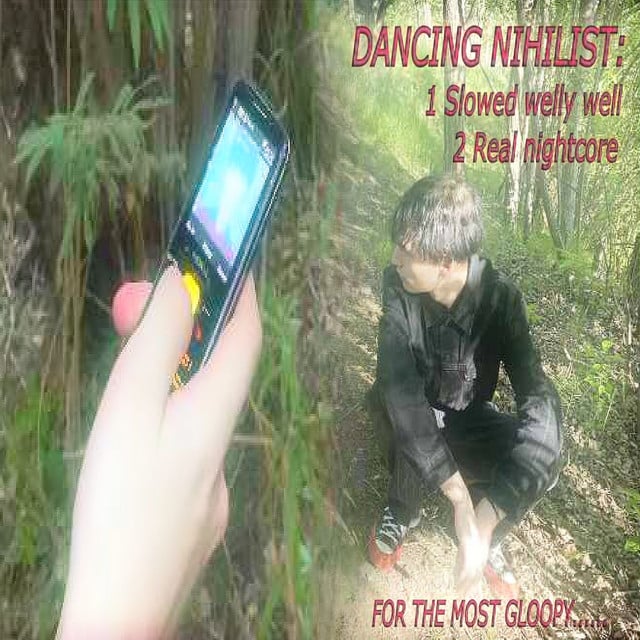 Dancing Nihilist - Slowed Welly Well - Track · pathetic240px