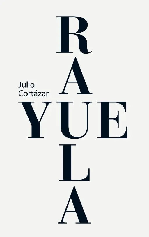 Rayuela - Julio Cortázar