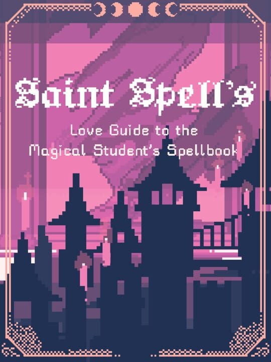 Saint Spell's Love Guide to the Magical Student's Spellbook - Pc