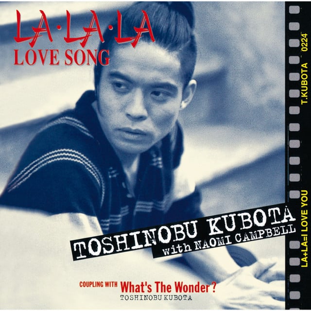 LA・LA・LA LOVE SONG - Song · Toshinobu Kubota, Naomi Campbell