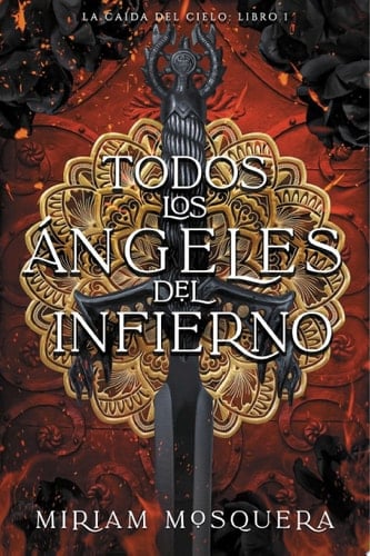 Todos los ángeles del Infierno - Miriam Mosquera · 2024