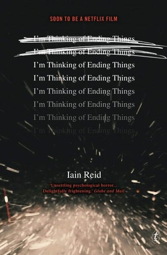I'm Thinking of Ending Things - Iain Reid · 2016
