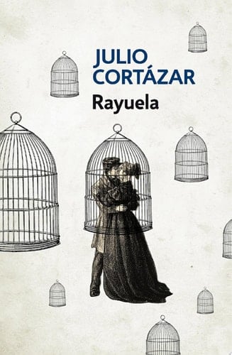 Rayuela - Julio Cortázar · 2016