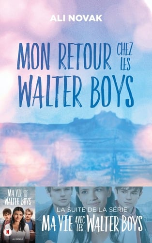 Ma vie avec les Walter Boys - tome 2 - Mon retour chez les Walter Boys: Le roman à l'origine de la série Netflix - Ali Novak · 2025