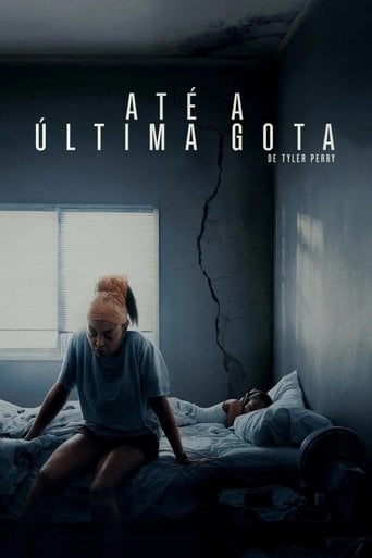 Até a Última Gota - Tyler Perry · 2025