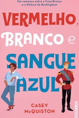 Vermelho, Branco e Sangue Azul - Casey McQuiston • 2021