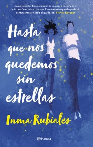 Hasta que nos quedemos sin estrellas - Inma Rubiales · 2022
