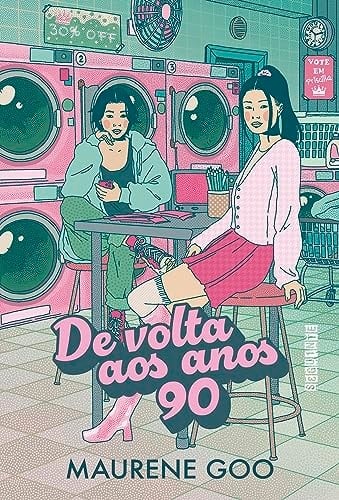 De volta aos anos 90 (Em Portugues do Brasil) - Maurene Goo • 2019