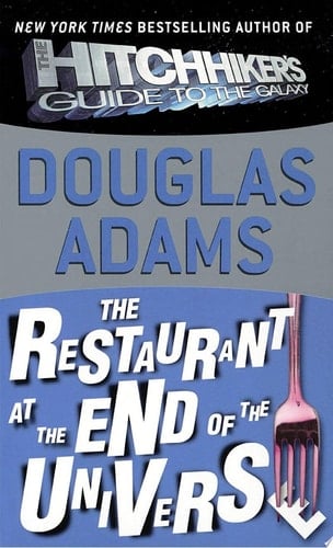 The Restaurant at the End of the Universe - Douglas Adams · 2008