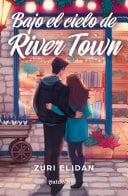 Bajo el cielo de River Town - Zuri Elidan · 2025