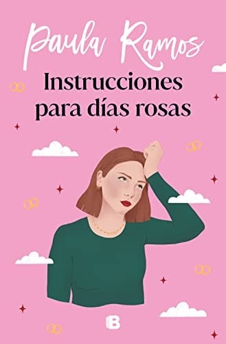 Instrucciones para días rosas (Trilogía Ellas 2) - Paula Ramos · 2022