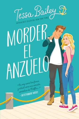 Morder El Anzuelo - Tessa Bailey · 2022