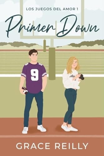 Primer down (Los juegos del amor 1) - Grace Reilly · 2024