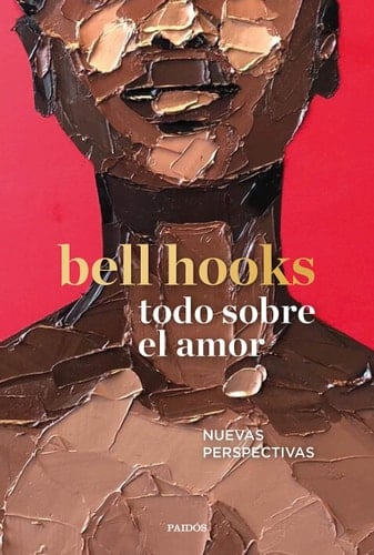 Todo sobre el amor - bell hooks Β· 2021