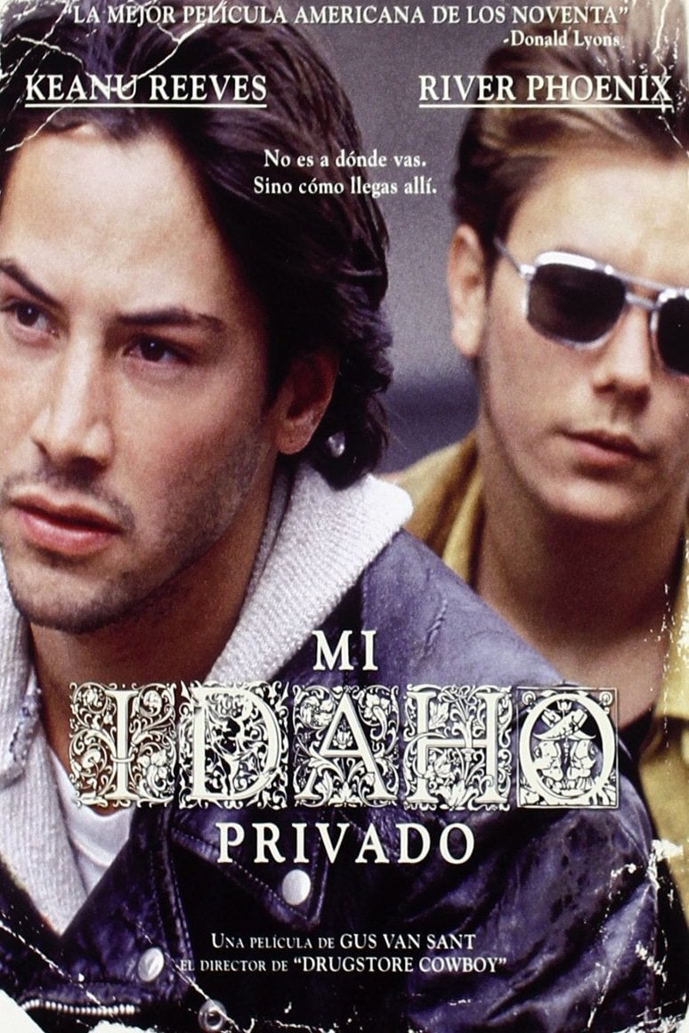 My Own Private Idaho - Gus Van Sant · 1991