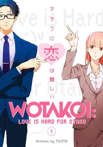 Wotakoi: Love is Hard for Otaku - Fujita · 2018