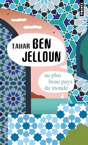 Au plus beau pays du monde - Tahar Ben Jelloun · 2023