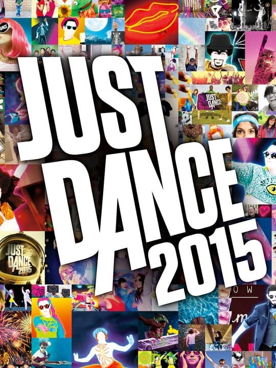 Just Dance 2015 - PlayStation 3 · PlayStation 4 · Wii · Wii U · Xbox 360 · Xbox One